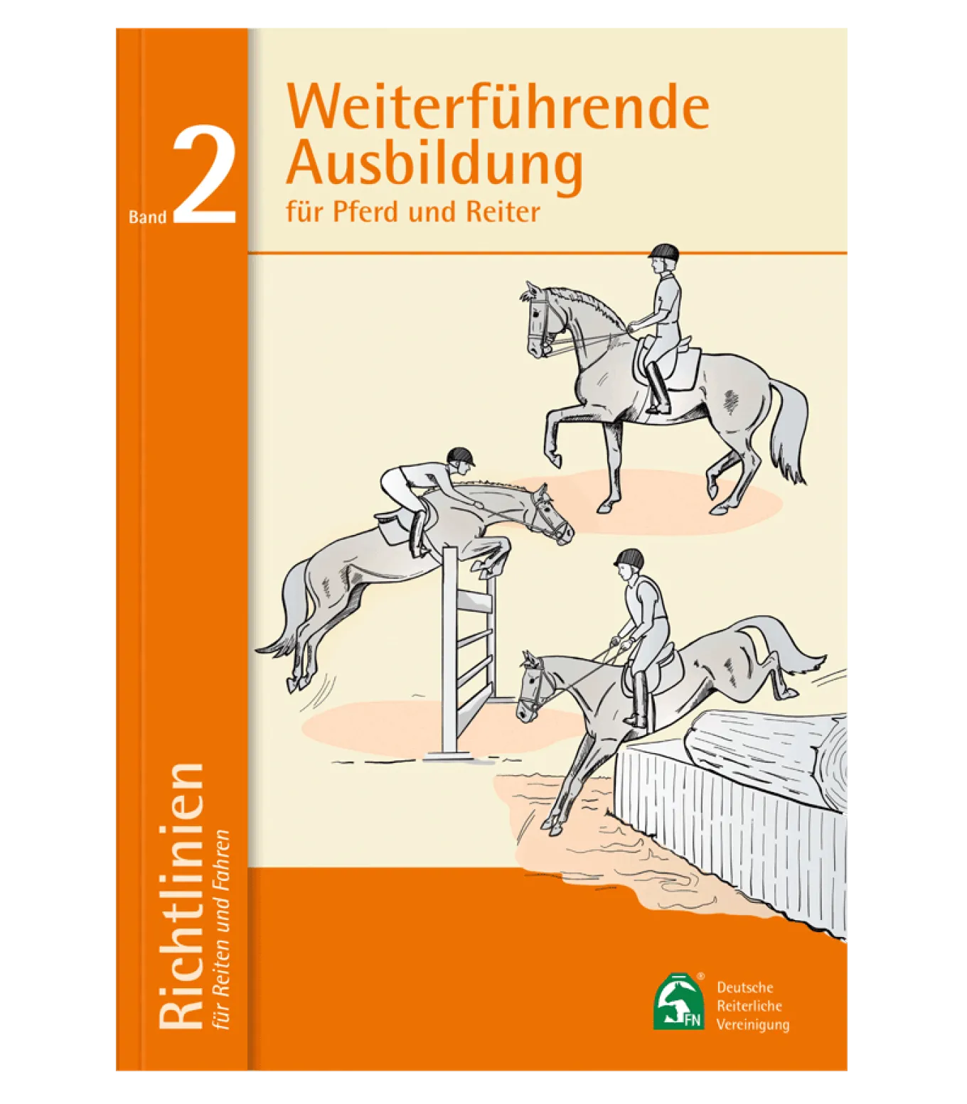 Richtlinien Band 2: Weiterführende Ausbildung für Pferd und Reiter